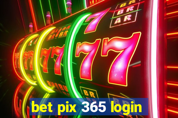 bet pix 365 login