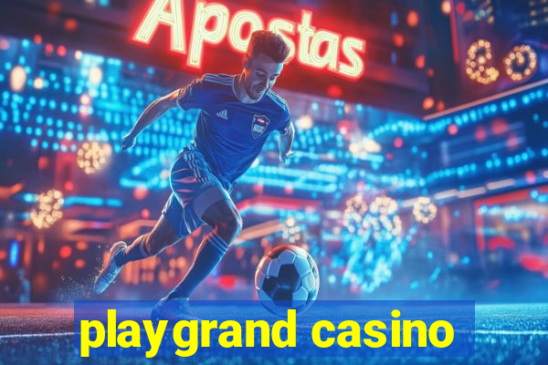 playgrand casino