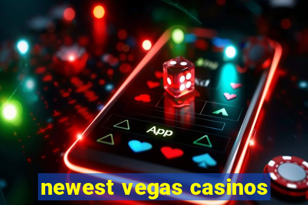 newest vegas casinos