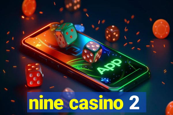 nine casino 2