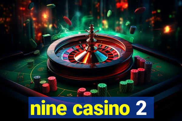 nine casino 2