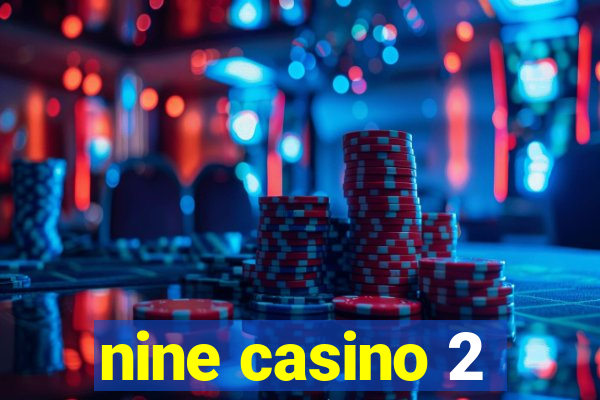 nine casino 2