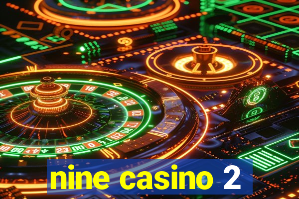 nine casino 2