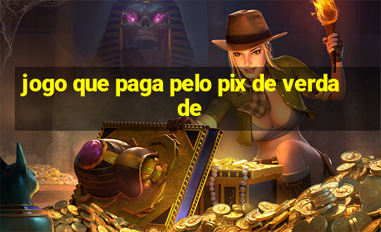 jogo que paga pelo pix de verdade