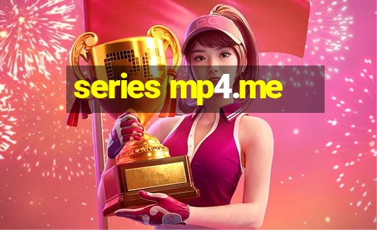 series mp4.me