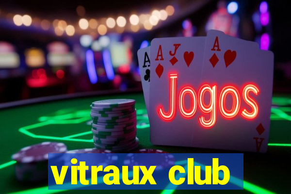 vitraux club