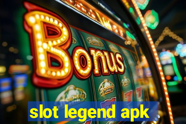 slot legend apk