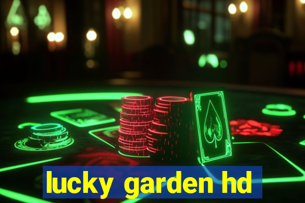 lucky garden hd