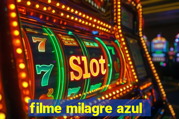 filme milagre azul