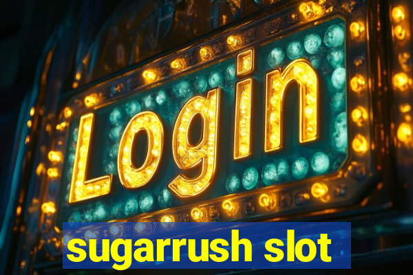 sugarrush slot