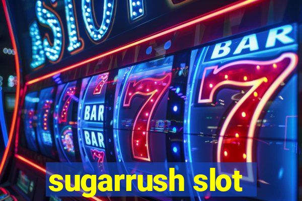 sugarrush slot