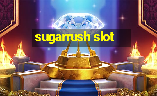 sugarrush slot