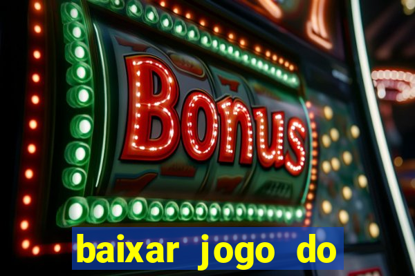 baixar jogo do tigrinho 777