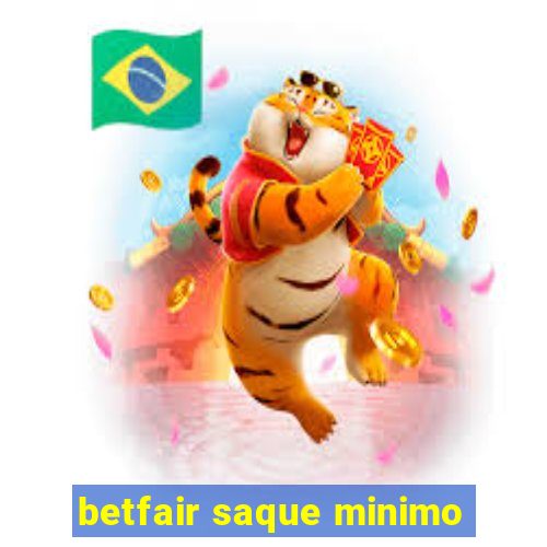 betfair saque minimo