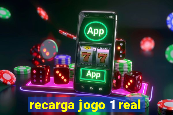 recarga jogo 1 real