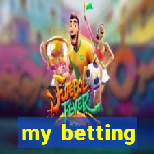 my betting