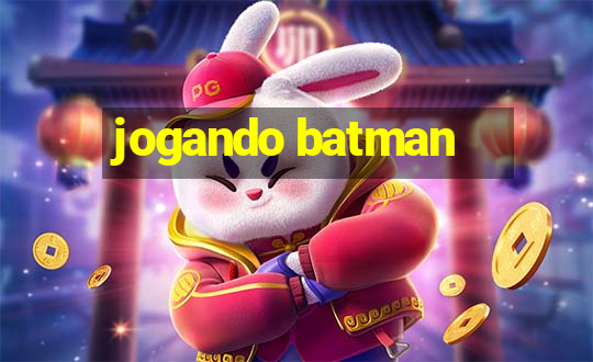 jogando batman