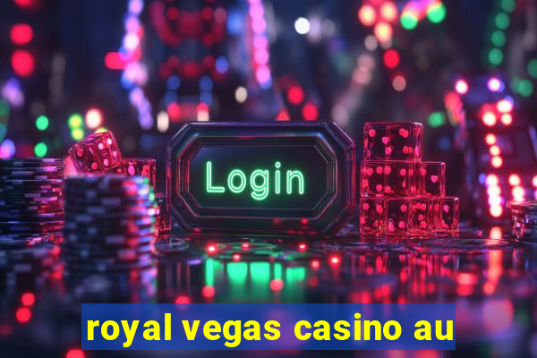 royal vegas casino au