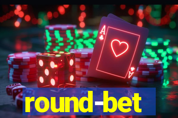 round-bet