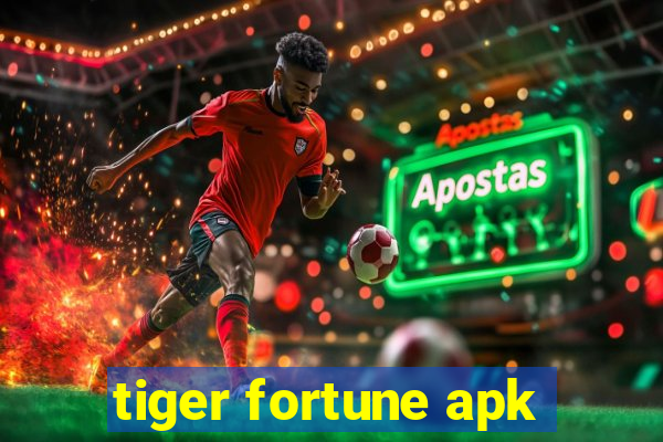 tiger fortune apk