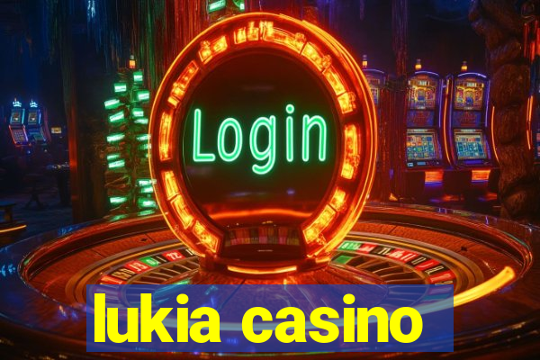 lukia casino