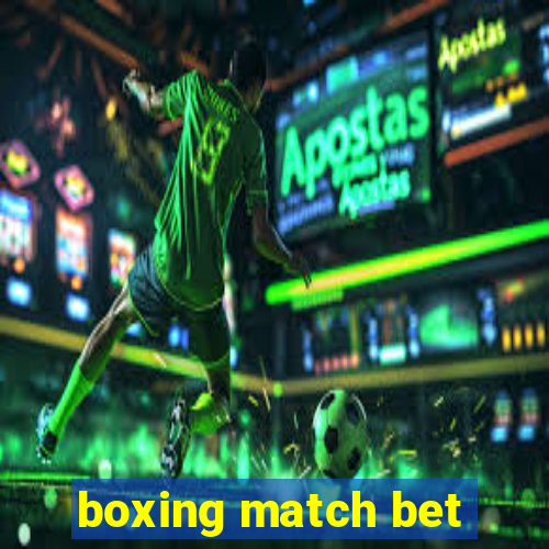 boxing match bet