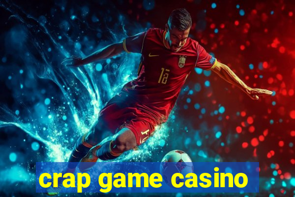 crap game casino