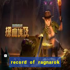 record of ragnarok 3 temporada ep 1