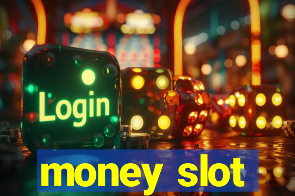 money slot