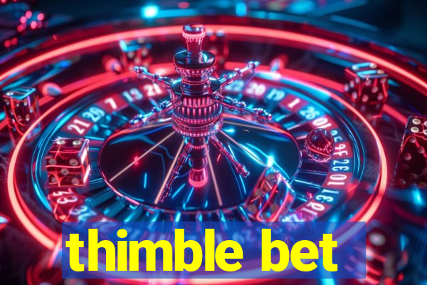 thimble bet