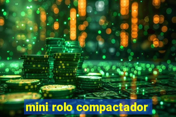 mini rolo compactador