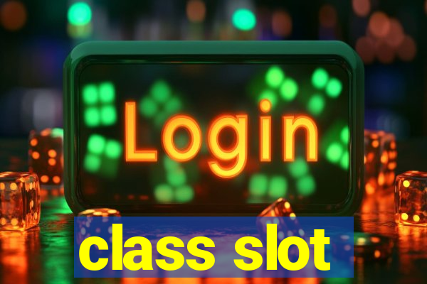 class slot