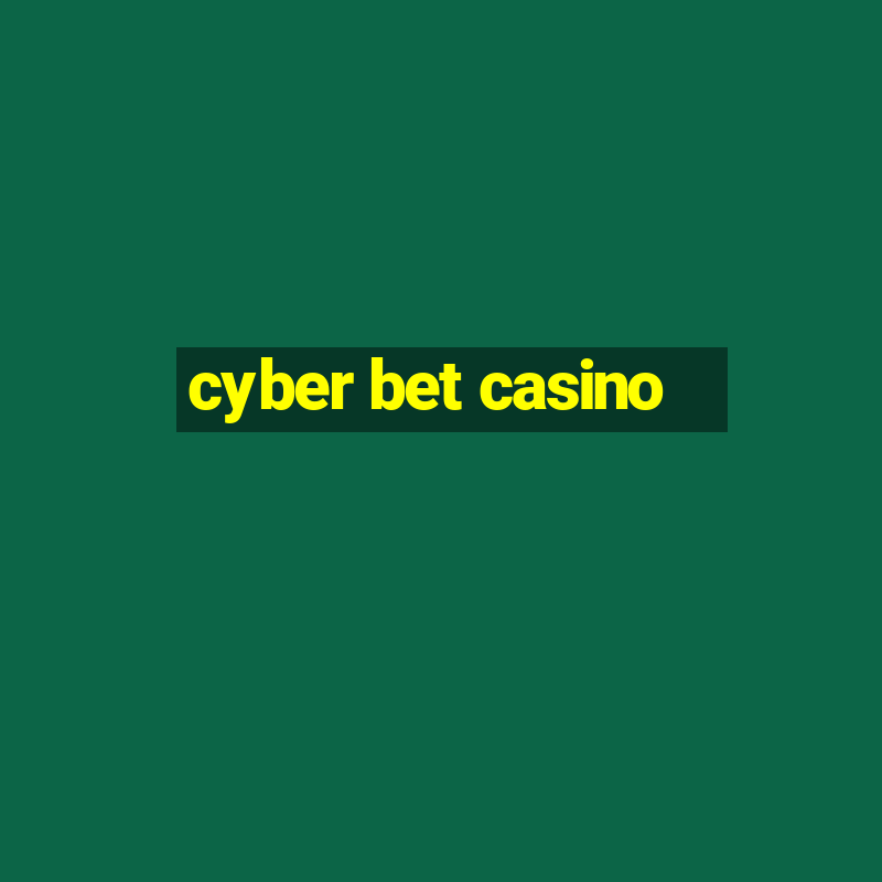 cyber bet casino