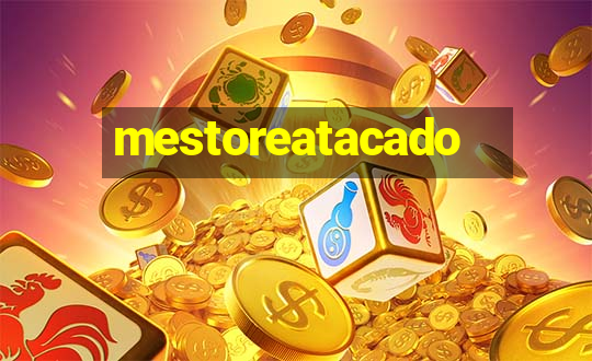 mestoreatacado