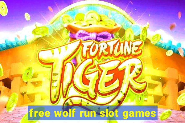 free wolf run slot games