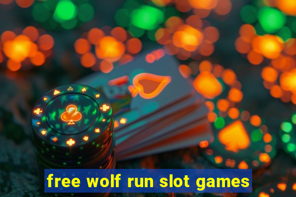 free wolf run slot games