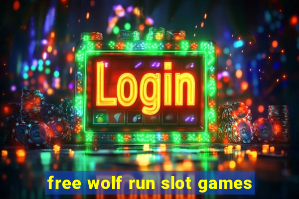 free wolf run slot games