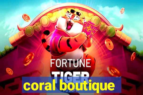 coral boutique