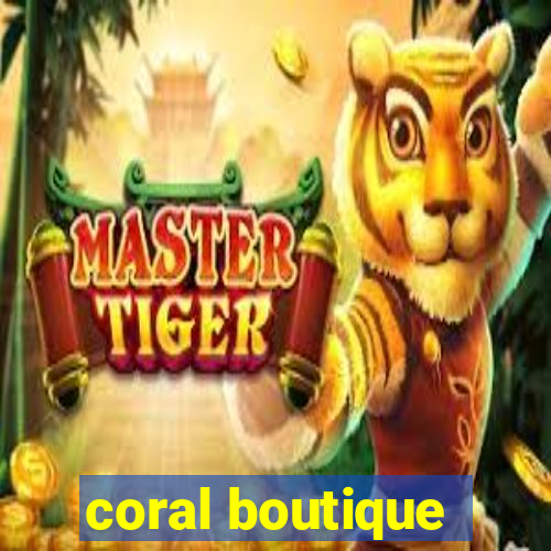 coral boutique