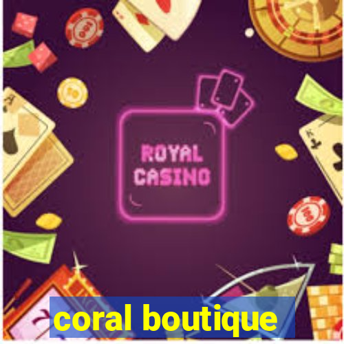 coral boutique