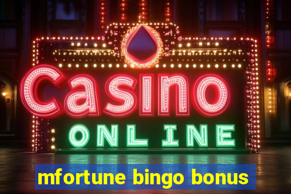 mfortune bingo bonus