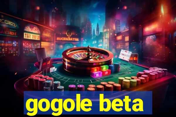 gogole beta