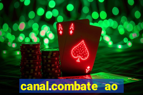 canal.combate ao vivo multicanais