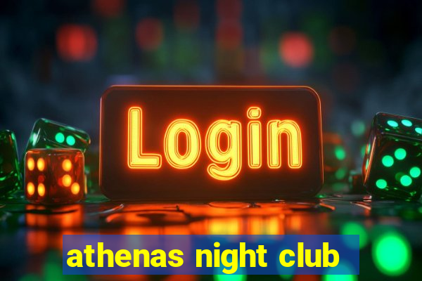 athenas night club