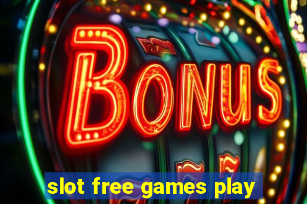 slot free games play