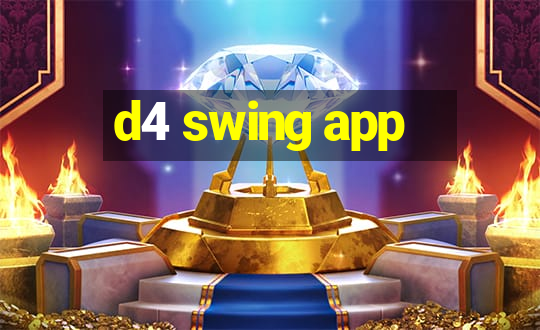 d4 swing app