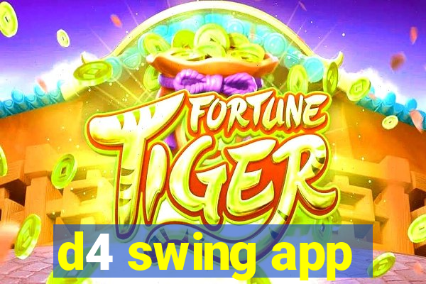 d4 swing app