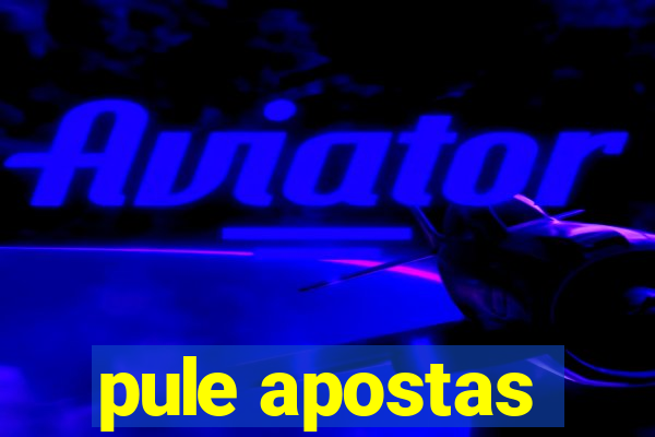 pule apostas