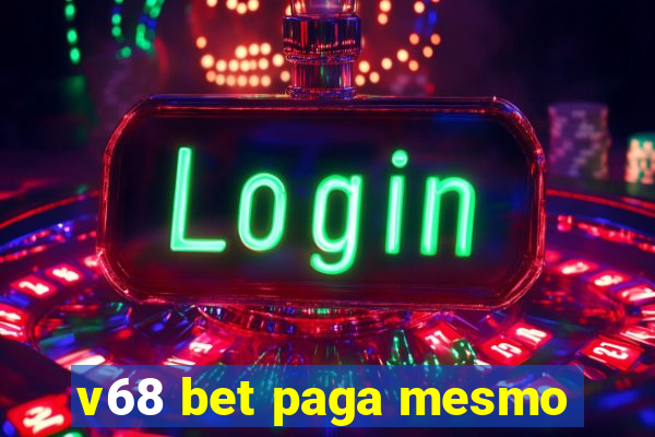 v68 bet paga mesmo