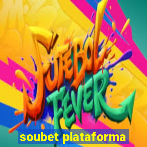 soubet plataforma